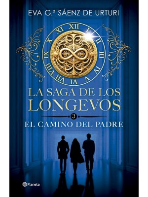 SAGA DE LOS LONGEVOS 3 EL CAMINO DEL PADRE