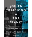 QUIÉN TRAICIONÓ A ANA FRANK? LA INVESTIGACIÓN QUE REVELA EL SECRETO JAMÁS CONTA