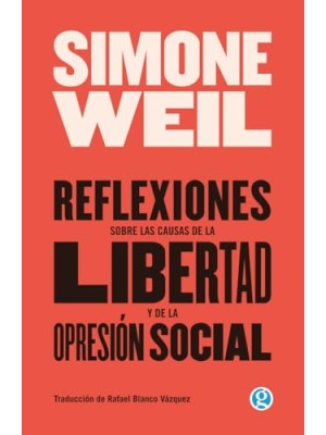 REFLEXIONES SOBRE LAS CAUSAS DE LA LIBERTAD Y DE LA OPRESIÓN SOCIAL