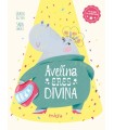 AVELINA, ERES DIVINA
