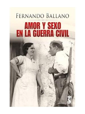 AMOR Y SEXO EN LA GUERRA CIVIL