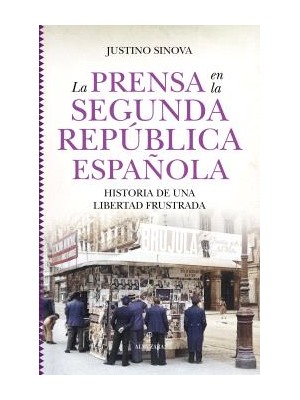 PRENSA EN LA SEGUNDA REPÚBLICA ESPAÑOLA, LA