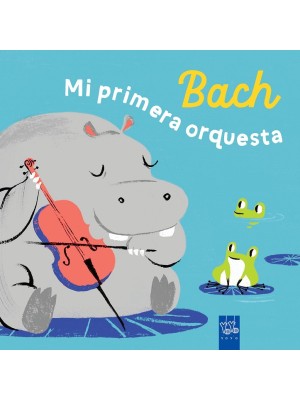 BACH. MI PRIMERA ORQUESTA