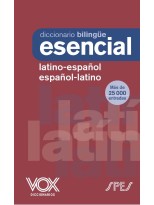 DICCIONARIO ESENCIAL LATINO. LATINO-ESPAÑOL/ ESPAÑOL-LATINO