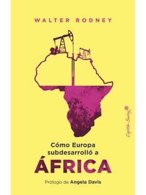 CÓMO EUROPA SUBDESARROLLÓ A ÁFRICA