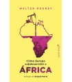 CÓMO EUROPA SUBDESARROLLÓ A ÁFRICA