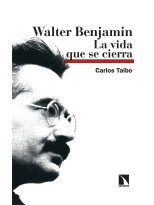 WALTER BENJAMIN LA VIDA QUE SE CIERRA
