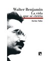 WALTER BENJAMIN LA VIDA QUE SE CIERRA