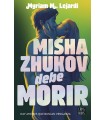 MISHA ZHUKOV DEBE MORIR