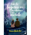 TODOS LOS LUGARES QUE MANTUVIMOS EN SECRETO