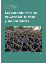 CUENCAS MINERAS DE ASTURIAS: LA CRISIS Y SUS NARRATIVAS, LAS