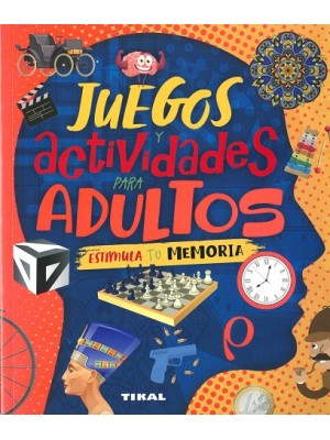 JUEGOS Y ACTIVIDADES PARA ADULTOS ESTIMULA TU MEMORIA