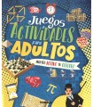 JUEGOS Y ACTIVIDADES PARA ADULTOS MANTÉN ACTIVO TU CEREBRO
