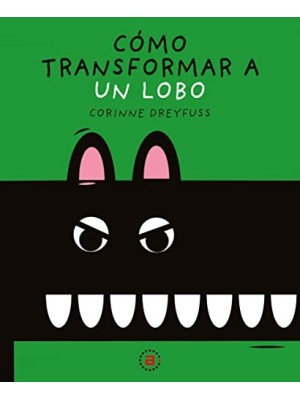 CÓMO TRANSFORMAR A UN LOBO
