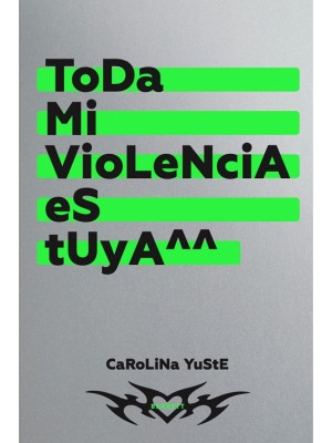 TODA MI VIOLENCIA ES TUYA