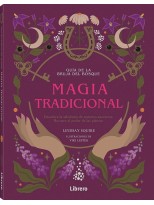 GUIA DE LA BRUJA DEL BOSQUE. MAGIA TRADICIONAL