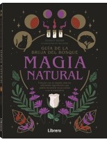 GUIA DE LA BRUJA DEL BOSQUE. MAGIA NATURAL