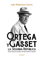 ORTEGA Y GASSET Y LA SEGUNDA REPÚBLICA