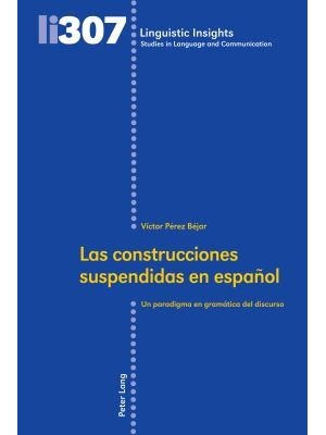 CONSTRUCCIONES SUSPENDIDAS EN ESPAÑOL. UN PARADIGMA EN GRAMÁTICA DEL DISCURS