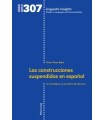 CONSTRUCCIONES SUSPENDIDAS EN ESPAÑOL. UN PARADIGMA EN GRAMÁTICA DEL DISCURS