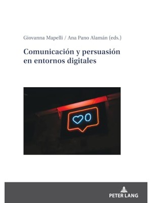 COMUNICACION Y PERSUASION EN ENTORNOS DIGITALES
