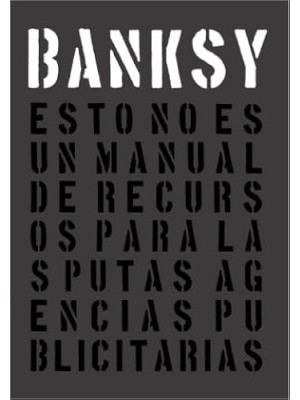 ESTO NO ES UN MANUAL DE RECURSOS PARA LAS PUTAS AGENCIAS PUBLICITARIAS