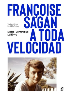 FRANÇOISE SAGAN A TODA VELOCIDAD