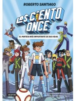 CIENTO ONCE 1. EL PARTIDO MÁS IMPORTANTE DE SUS VIDAS