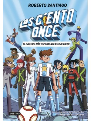 CIENTO ONCE 1. EL PARTIDO MÁS IMPORTANTE DE SUS VIDAS