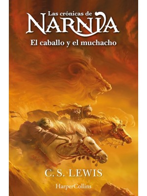 CRÓNICAS DE NARNIA /3 EL CABALLO Y EL MUCHACHO