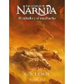 CRÓNICAS DE NARNIA: EL CABALLO Y EL MUCHACHO  (LIBRO 3)