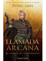 SENDERO DEL GUARDABOSQUES /13 LLAMADA ARCANA