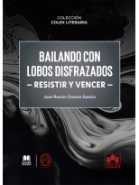 BAILANDO CON LOBOS DISFRAZADOS (RESISTIR Y VENCER)