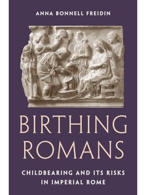 BIRTHING ROMANS