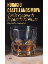 CON LA CONGOJA DE LA PASADA TORMENTA (CASI TODOS LOS CUENTOS)