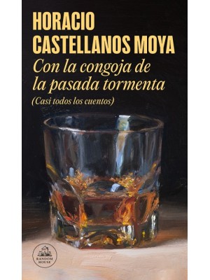 CON LA CONGOJA DE LA PASADA TORMENTA (CASI TODOS LOS CUENTOS)