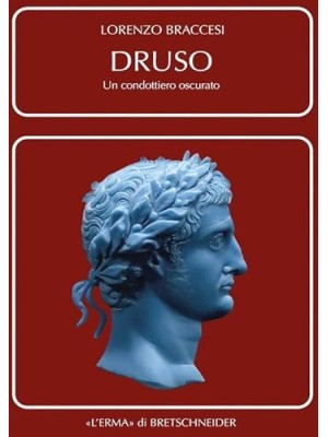 DRUSO UN CONDOTTIERO OSCURATO