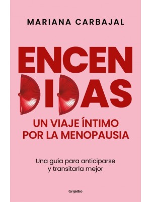 ENCENDIDAS. UN VIAJE ÍNTIMO POR LA MENOPAUSIA