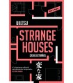 STRANGE HOUSES