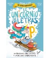 UNICORNIO DE LAS LETRAS 4 - UN PINGÜINO, SOPA CALIENTE Y UN PELIGRO SORPRENDE