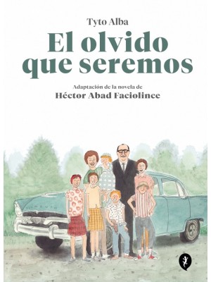 OLVIDO QUE SEREMOS (NOVELA GRÁFICA)