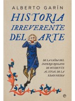HISTORIA IRREVERENTE DEL ARTE