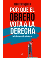 POR QUÉ EL OBRERO VOTA A LA DERECHA