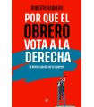 POR QUÉ EL OBRERO VOTA A LA DERECHA