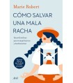 CÓMO SALVAR UNA MALA RACHA