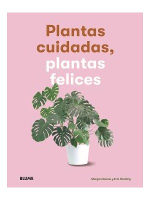 PLANTAS CUIDADAS, PLANTAS FELICES