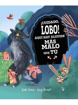 CUIDADO LOBO! AQUÍ HAY ALGUIEN MÁS MALO QUE TÚ