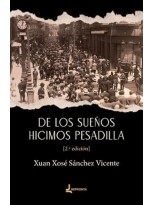 DE LOS SUEÑOS HICIMOS PESADILLA