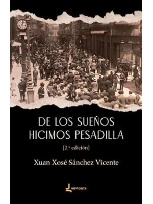 DE LOS SUEÑOS HICIMOS PESADILLA