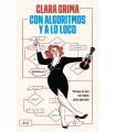 CON ALGORITMOS Y A LO LOCO